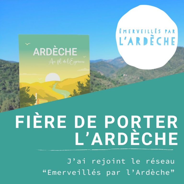 Lire la suite à propos de l’article Fière de porter l’Ardèche : j’ai rejoint le réseau « Emerveillés par l’Ardèche »